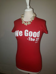 We Good Fitted Shirt